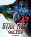 Star Trek: The Art of Glenn Hetrick's Alchemy Studios: The Art of Glenn Hetrick's Alchemy Studios