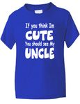 Print4U Think I'm Cute See My Uncle Funny Boys/Girls T-Shirt 1-2 Blue