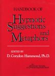 Handbook of Hypnotic Suggestions and Metaphors