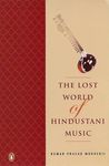 Lost world of Hindustani music [Paperback] Mukherji, Kumar Prasad