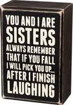 Primitives by Kathy 19450 Box Sign, 3'' x 4.5'', Sisters Laughing, Gift for Sister