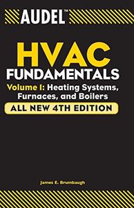 Audel HVAC Fundamentals, Volume 1: Heating Systems, Furnaces and Boilers: 17