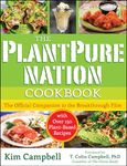 The PlantPure Nation Cookbook: The Official Companion Cookbook to the Breakthrough Film...with over 150 Plant-Based Recipes