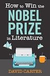 How to Win the Nobel Prize in Liter