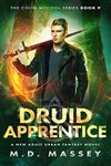 Druid Apprentice: A New Adult Urban Fantasy Novel (The Colin McCool Paranormal Suspense Series Book 9)