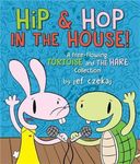 Hip & Hop in the House!: A Free-flowing Tortoise and the Hare Collection: 2