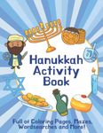 Hanukkah Activity Book for Kids: An Amazing Chanukah Puzzle and Coloring Book for Kids Ages 4-8; Makes a Great Hanukkah Gift for Children