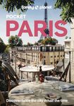 Lonely Planet Pocket Paris: 2026 - 2027 Travel Guide | Discover Twice the City in Half the Time | Top Sights | Maps & Walking Tours | Covers Eiffel ... Louvre and more