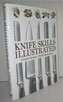 Knife Skills Illustrated: A Users Manual