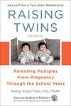 Raising Twins: Parenting Multiples From Pregnancy Through the School Years
