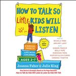 How to Talk So Little Kids Will Lis