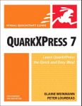 QuarkXPress 7 for Windows and Macintosh: Visual QuickStart Guide