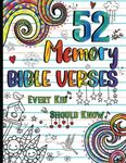 52 Memory Bible Verses Every Kid Should Know: A Coloring Book for Girls with Doodle and Cute Designs to Help Learn the Bible Psalms and Proverbs