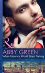 When Falcone's World Stops Turning (Blood Brothers, Book 1) (Mills & Boon Modern)