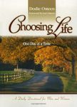 Choosing Life: One Day at a Time, a Daily Devotional for Men and Women