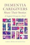 Dementia Caregivers Share Their Sto