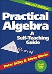 Practical Algebra: A Self-Teaching 