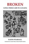 Broken: Long-Term Care in Canada