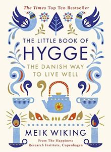 The Little Book of Hygge: The million copy bestselling guide to the Danish art of living well - the perfect mindfulness gift (Penguin Life)