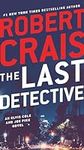 The Last Detective: An Elvis Cole a