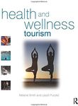 Health and Wellness Tourism: Spas, Wellness and Medical Travel