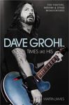 Dave Grohl - Times Like His: Foo Fighters, Nirvana & Other Misadventures: Times Like His: Foo Fighters, Nirvana and Other Misadventures