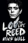 LOU REED: THE LIFE