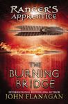 The Burning Bridge: Book Two: 2 (Ranger's Apprentice)