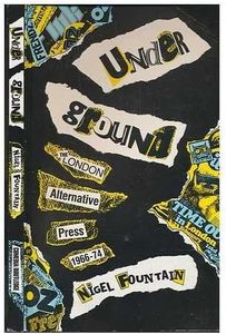 Underground: The London Alternative Press, 1966-74