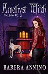 Amethyst Witch (Stacy Justice Mysteries Book 1)