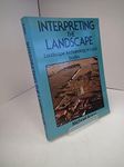 Interpreting the Landscape: Landscape Archaeology and Local History