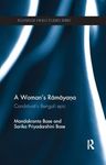 A Woman's Ramayana: Candrāvatī's Bengali Epic