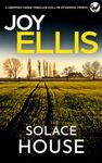 SOLACE HOUSE a gripping crime thriller full of stunning twists (JACKMAN & EVANS Book 9)