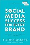 Social Media Success for Every Brand: The Five Pillars That Turn Posts into Profits (The StoryBrand Guides)