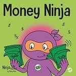 Money Ninja: A Children's Book About Saving, Investing, and Donating