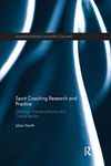 Sport Coaching Research and Practice: Ontology, Interdisciplinarity and Critical Realism (Routledge Research in Sports Coaching)