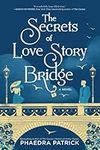 The Secrets of Love Story Bridge: A