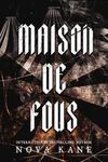 Maison De Fous (Cirque Du Désir Book 2)