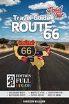 Route 66 Travel Guide: Embark on an Unforgettable Journey Along America's Most Iconic Highway (Full-Color)