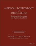 Medical Toxicology of Drug Abuse: Synthesized Chemicals and Psychoactive Plants