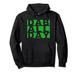Dab All Day hoodie - Weed Oil Wax D