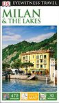 DK Eyewitness Travel Guide Milan and the Lakes: DK Eyewitness Travel Guide 2017