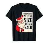 You Should See The Size Of My Sack 