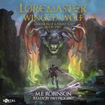 Loremaster: Winged Wolf: A Progression Fantasy Adventure
