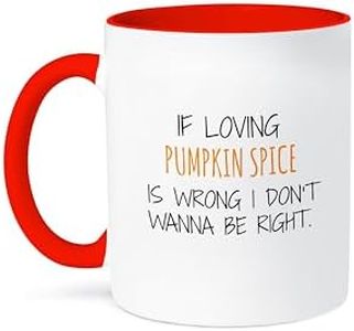 3dRose If loving pumpkin spice is wrong - Two Tone Red Mug, 11oz (mug_221794_5)