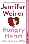 Hungry Heart: Adventures in Life, Love, and Writing