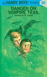 Hardy Boys 50: Danger on Vampire Trail (The Hardy Boys) [Hardcover] Dixon, Franklin W.