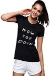 Workshop Graphic Printed T-Shirt for Women | Funny Quote How You Doing | English Slogan Stylish T Shirt | Round Neck Tees | Joys Friends Tshirt netflixx Web Series tees Black