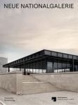 Neue Nationalgalerie: Mies van der Rohe's Museum