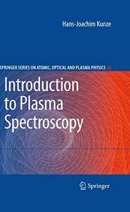Introduction to Plasma Spectroscopy (Springer Series on Atomic, Optical, and Plasma Physics Book 56)